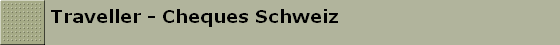 Traveller - Cheques Schweiz